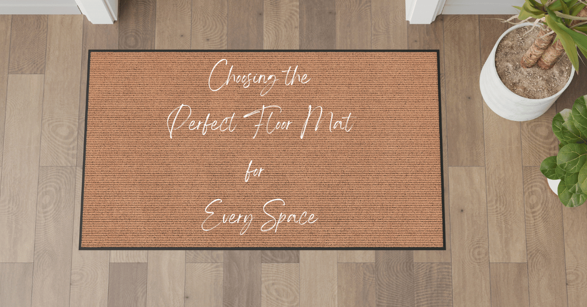 Good Rug Mats Choosing the Perfect Floor Mat for Every Space | All Mats | Mats4U