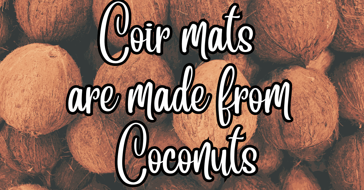 Home Mat Fuction Coir Mats Function, The Art of Crafting and Advantages | Mats4u | sale ...